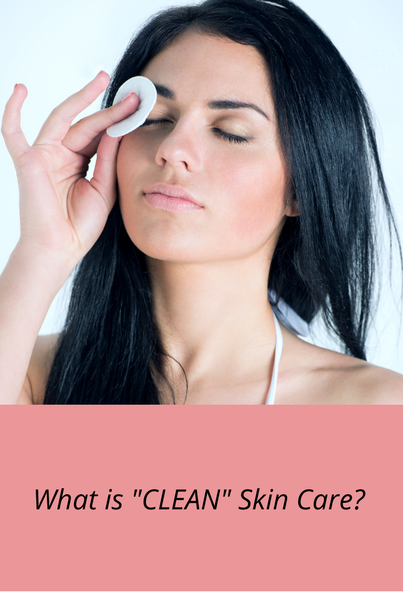 What is "Clean" Skin Care?
